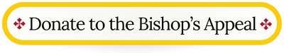 Link to donate to the Bishop's Appeal